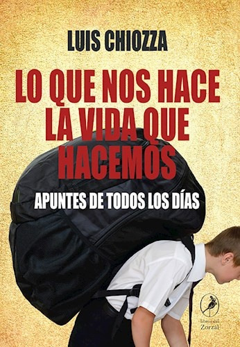 Lo Que Nos Hace La Vida Que Hacemos - Apuntes De Todos Los 