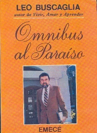 Leo F. Buscaglia: Omnibus Al Paraiso