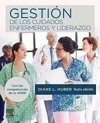 Gestión De Los Cuidados Enfermeros Y Liderazgo - Huber, Dia