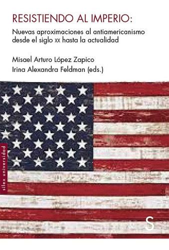 Misael Arturo Lopez Zapico-resistiendo Al Imperio