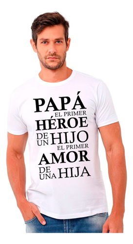 Polera Día Del Padre El Héroe De Un Hijo, Amor De Una Hija