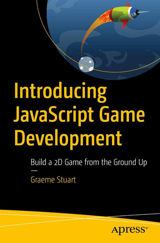 Libro: Presentamos El Desarrollo De Juegos En Javascript: Bu