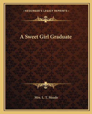 Libro A Sweet Girl Graduate - Meade, Mrs L. T.