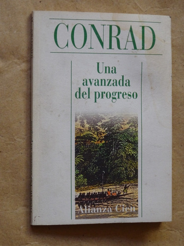 Joseph Conrad. Una Avanzada Del Progreso. Alianza Cien/