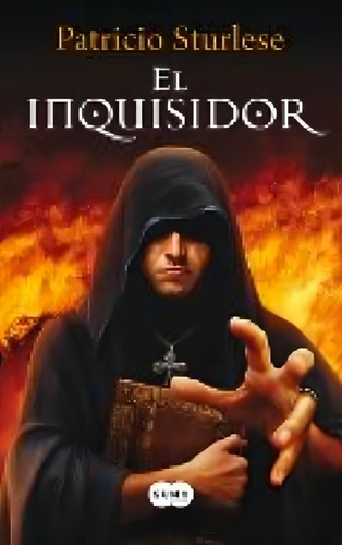 Libro El Inquisidor - Patricio Sturlese, de Sturlese Patricio. Editorial Alfaguara, tapa blanda en español, 2012