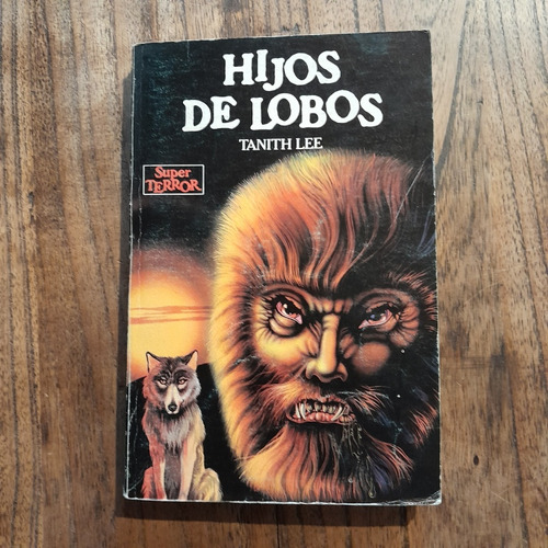 Hijos De Lobos. Tanith Lee. Súper Terror. Martínez Roca