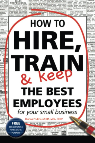 Libro: How To Hire, Train & Keep The Best Employees For Your
