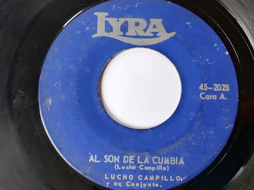 Vinilo Single De Luchó Campillo Al Son De La Cumbia(ch160 