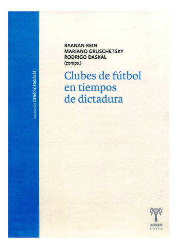 Clubes De Futbol En Tiempos De Dictadura Nva.ed.