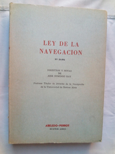 Ley De La Navegacion Nro.20094- Notas J. Ray 1981- Muy Bueno