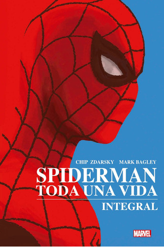 Libro Spiderman Toda Una Vida Integral - Chip Zdarsky