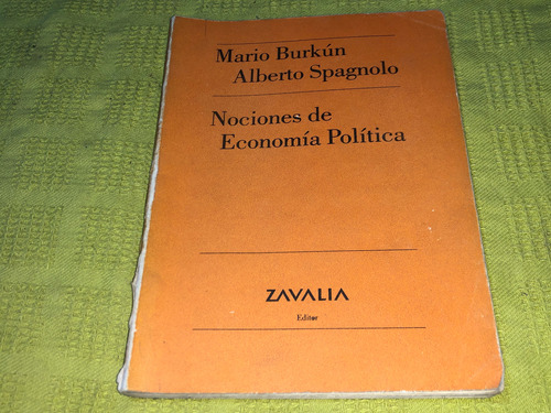 Nociones De Economía Política - Burkún Spagnolo - Zavalía