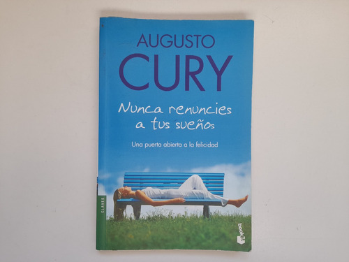 Nunca Renuncies A Tus Sueños, Augusto Cury