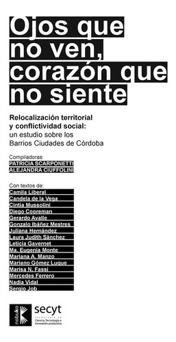 Ojos Que No Ven, Corazón Que No Siente, De Scarponetti. Editorial Nobuko/diseño Editorial, Tapa Blanda, Edición 1 En Español, 2011