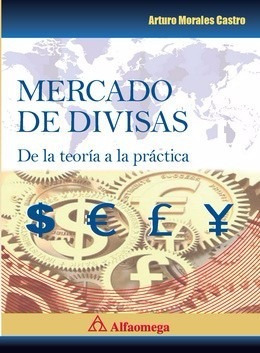 Libro Técnico Mercado De Divisas De La Teoría A La Prác 