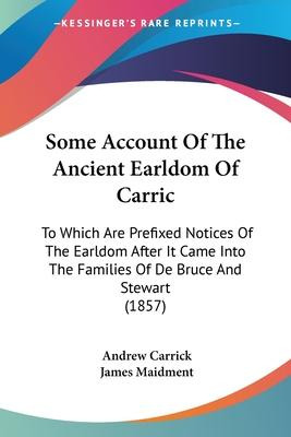 Libro Some Account Of The Ancient Earldom Of Carric : To ...