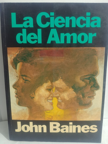 La Ciencia Del Amor John Baines - Original Usado