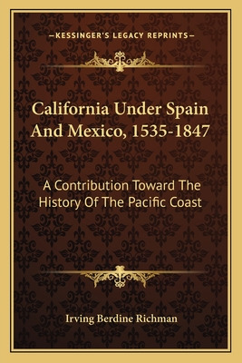 Libro California Under Spain And Mexico, 1535-1847: A Con...