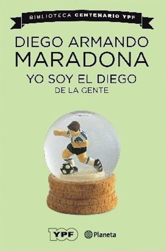Yo Soy El Diego De La Gente - Maradona