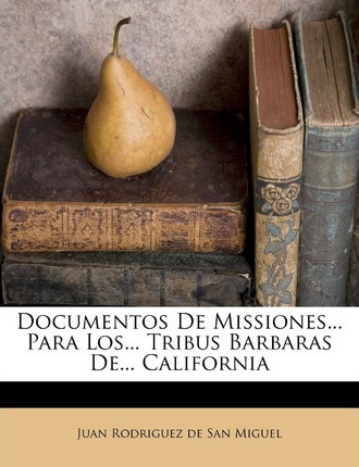 Libro Documentos De Missiones... Para Los... Tribus Barba...