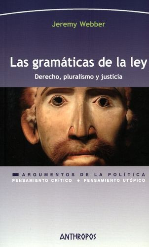 Libro Gramáticas De La Ley. Derecho, Pluralismo Y Justicia,