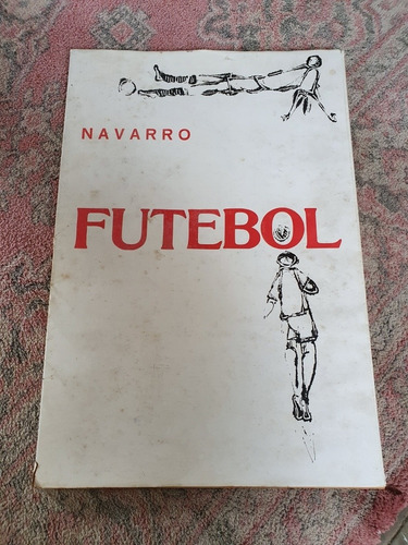 Álbum De Gravuras Futebol De Newton Navarro.