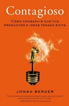 Comprar Contagioso: Cómo Conseguir Que Tus Productos E Ideas Tengan Éxito (gestión 2000), De Berger, Jonah. Editorial Gestión 2000, Tapa Tapa Blanda En Español