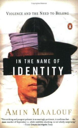 In The Name Of Identity:violence & The Need To Belong