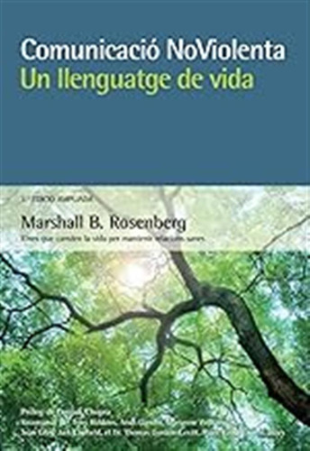 Comunicació No Violenta. Un Llenguatge De Vida: Eines Que Ca