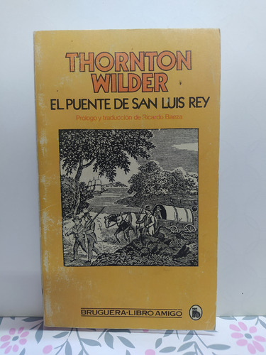 El Puente De San Luis Rey - Thornton Wilder