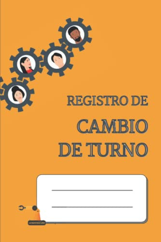 Registro De Cambio De Torno: Cuaderno A Rellenar Para Agiliz