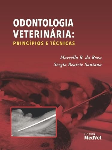 Odontologia Veterinária Princípios E Técnicas