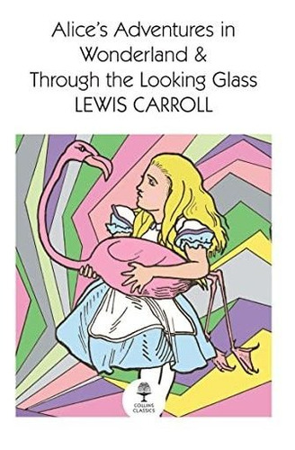 Book : Alice S Adventures In Wonderland And Through The...