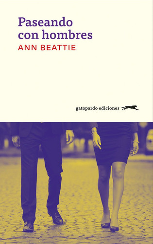 Paseando Con Hombres, De Beattie, Ann. Editorial Gatopardo Ediciones, Tapa Blanda En Español