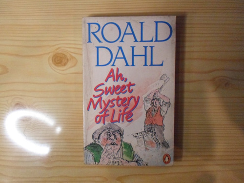 Ah, Sweet Mystery Of Life - Roald Dahl