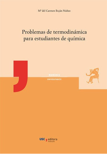 Problemas De Termodinãâ¡mica Para Estudiantes De Quãâmica, De Buján Núñez, María Del Carmen. Editorial Servizo De Publicacións E Intercambio Científico D, Tapa Blanda En Español