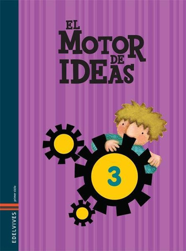 Motor De Ideas 3, El.   Antologia, De Grober, Dalia. Editorial Edelvives, Tapa Tapa Blanda En Español