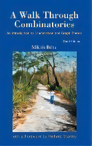 Walk Through Combinatorics, A: An Introduction To Enumeration And Graph Theory (third Edition), De Miklos Bona. Editorial World Scientific Publishing Co Pte Ltd, Tapa Dura En Inglés
