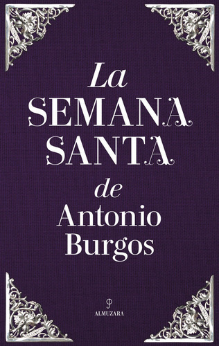 Semana Santa De Antonio Burgos, La - Burgos, Antonio