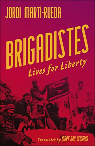 Libro Brigadistes Lives For Liberty De Marti Rueda Jordi  Pl