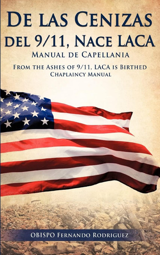 Libro De Las Cenizas De 9/11, Nace Laca Manual De Capellania