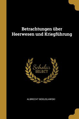 Libro Betrachtungen Ã¼ber Heerwesen Und Kriegfã¼hrung - B...