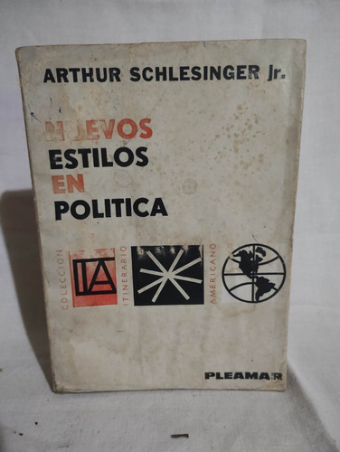 Nuevos Estilos En Politica - Arthur Schlesinger Jr.