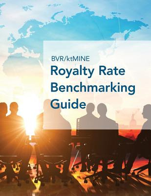 Libro Bvr/ktmine Royalty Rate Benchmarking Guide: 2017/20...