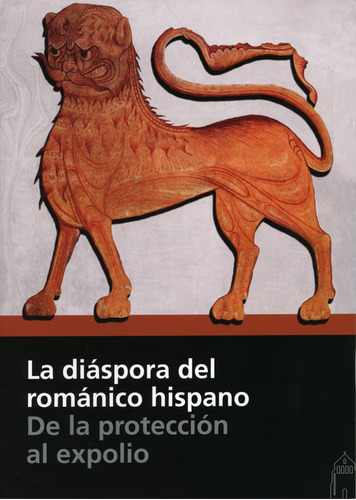 Libro La Diã¡spora Del Romã¡nico Hispano. De La Protecciã...