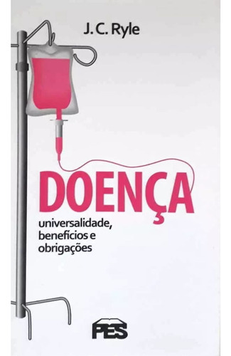 Doença - J. C. Ryle