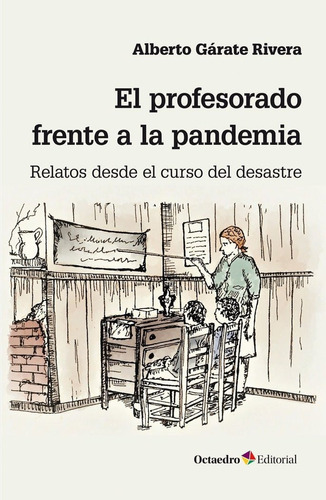 Profesorado Frente A La Pandemia,el - Garate Rivera, Albe...