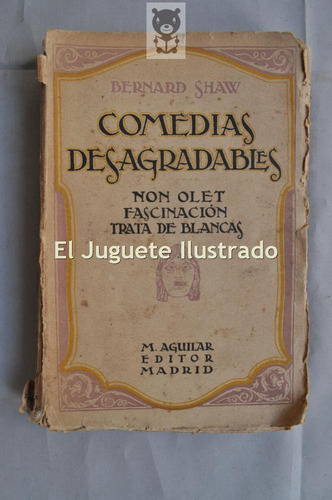 Comedias Desagradables Bernard Shaw Teatro Aguilar Antiguo