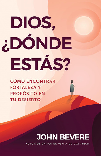 Libro: Dios, ¿dónde Estás ?: Cómo Encontrar Fortaleza Y En