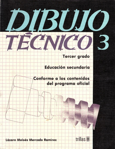 Dibujo Tecnico 3. Secundaria - Mercado Ramirez, Ernesto